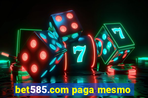 bet585.com paga mesmo